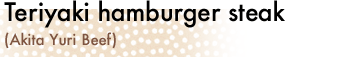 Teriyaki hamburger steak